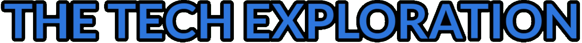 THE TECH EXPLORATION